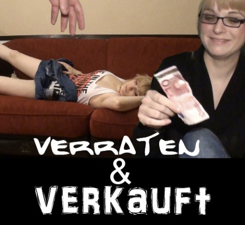 Verraten und verkauft!