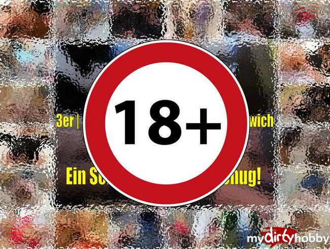 BEST OF 3er|4er|Gangbangs|Bukkake|Sandwich - Ein Schwanz ist nicht genug!