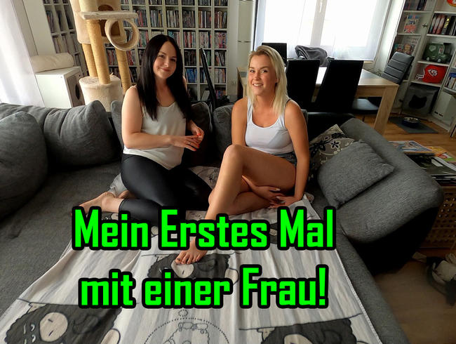 Mein erstes Mal mit einer Frau!