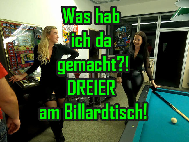 Was hab ich da gemacht! DREIER am Billardtisch!