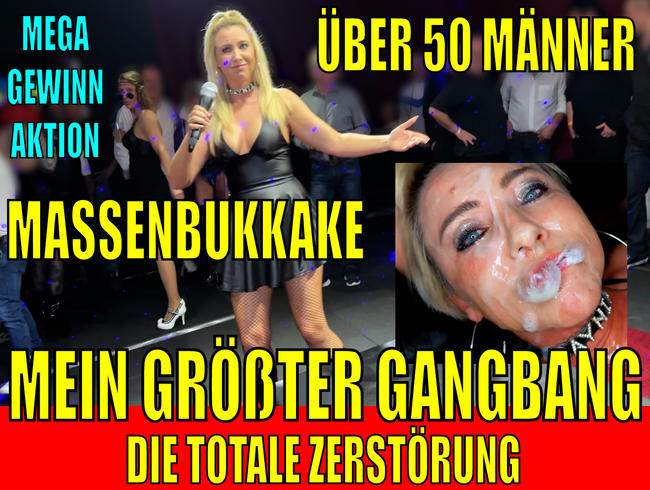 ÜBER 50 MÄNNER! Mein ALLERGRÖSSTER Gangbang! ZERFICKT + ZERSTÖRT mit EXTREM BUKKAKE! GEWINNAKTION