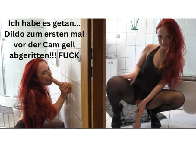 Ich habe es getan... Dildo zum ersten mal vor der Cam geil abgeritten!!! FUCK