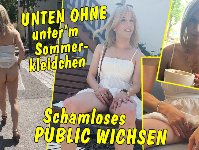 Unten ohne unterm Sommerkleidchen!! Schamloses Public Wichsen in der Stadt!!